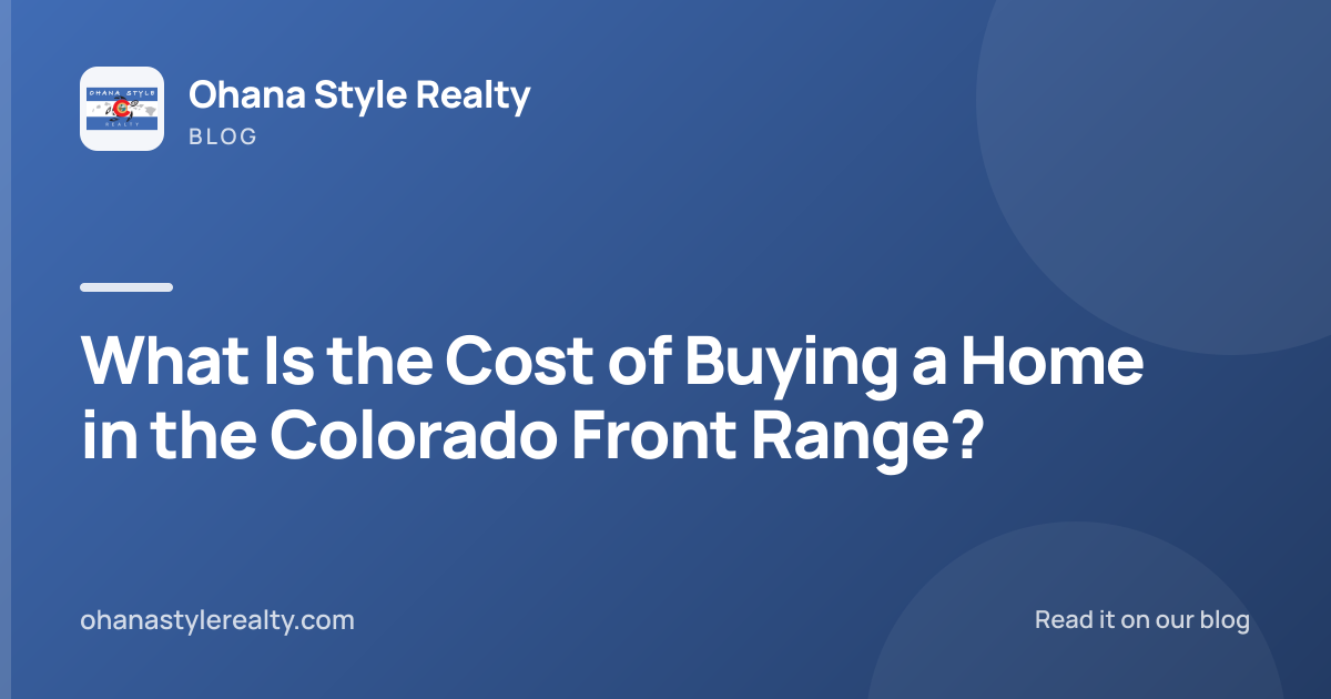 What Is the Cost of Buying a Home in the Colorado Front Range?