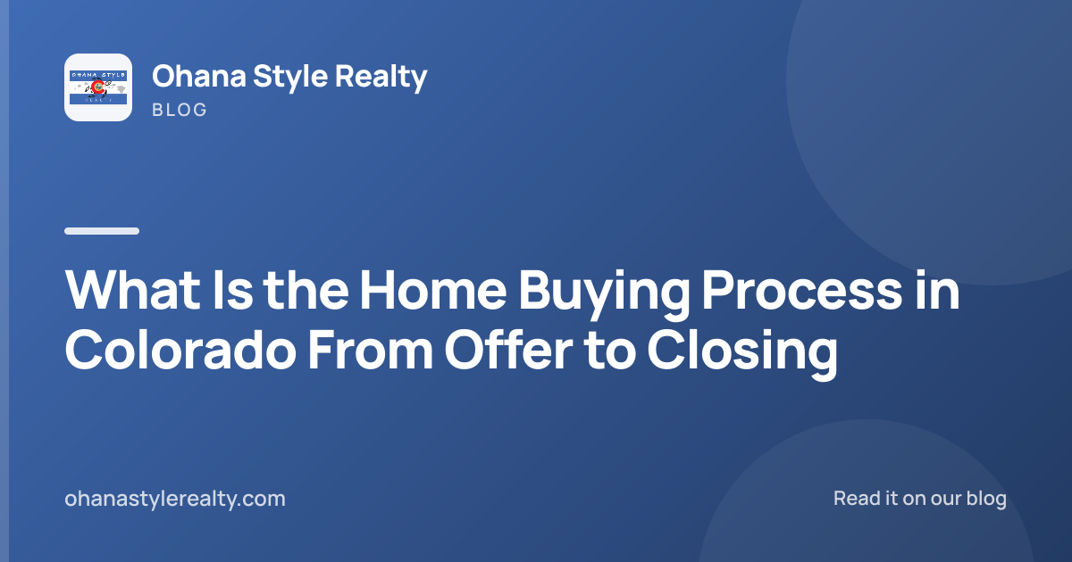 What Is the Home Buying Process in Colorado From Offer to Closing