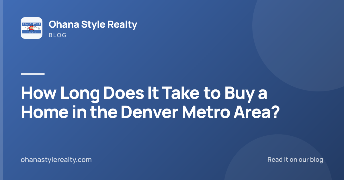 How Long Does It Take to Buy a Home in the Denver Metro Area?