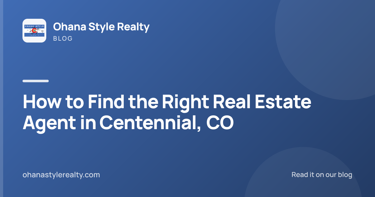 How to Find the Right Real Estate Agent in Centennial, CO